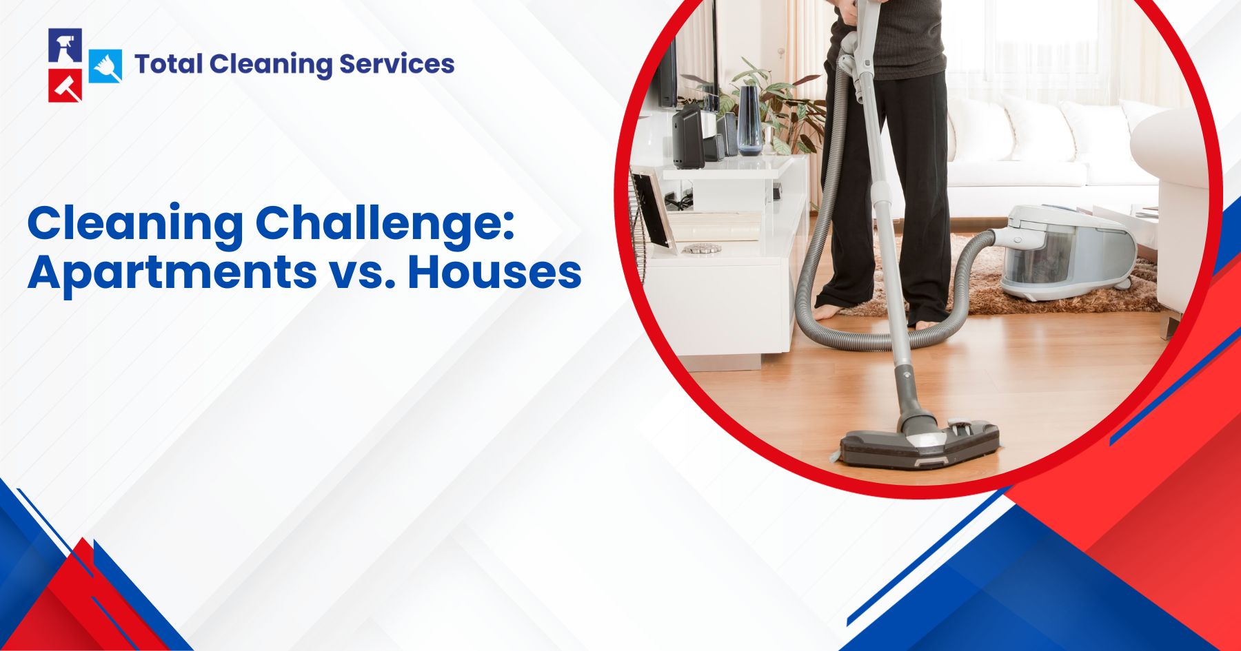 Cleaning Challenge: Apartments vs. Houses