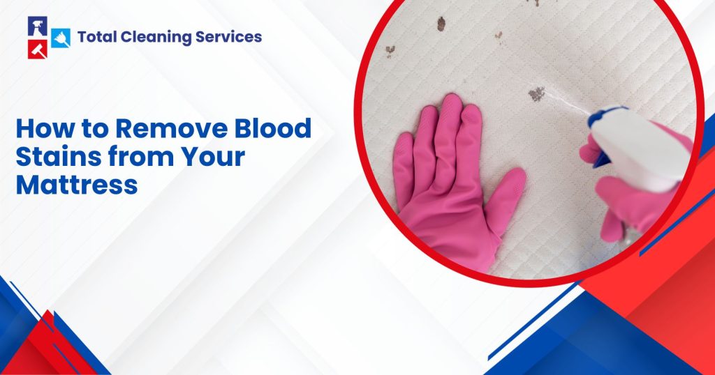 How to Remove Blood Stains from Your Mattress