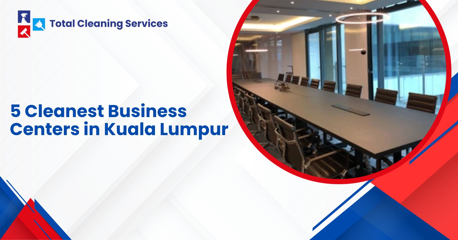 5 Cleanest Business Centers in Kuala Lumpur